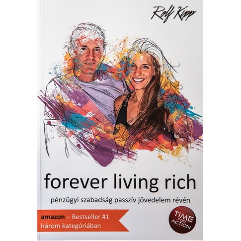Rolf Kipp: Forever Living Rich 